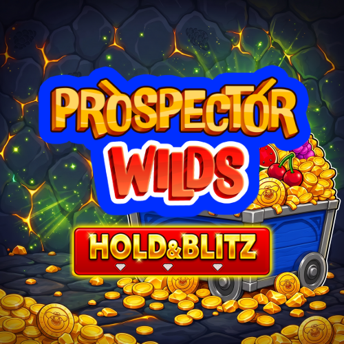Prospector Wilds Hold & Blitz